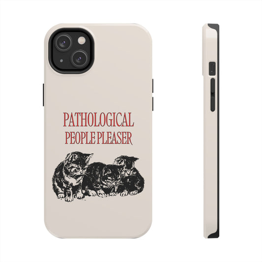 Pathological People Pleaser Kittens Phone Case