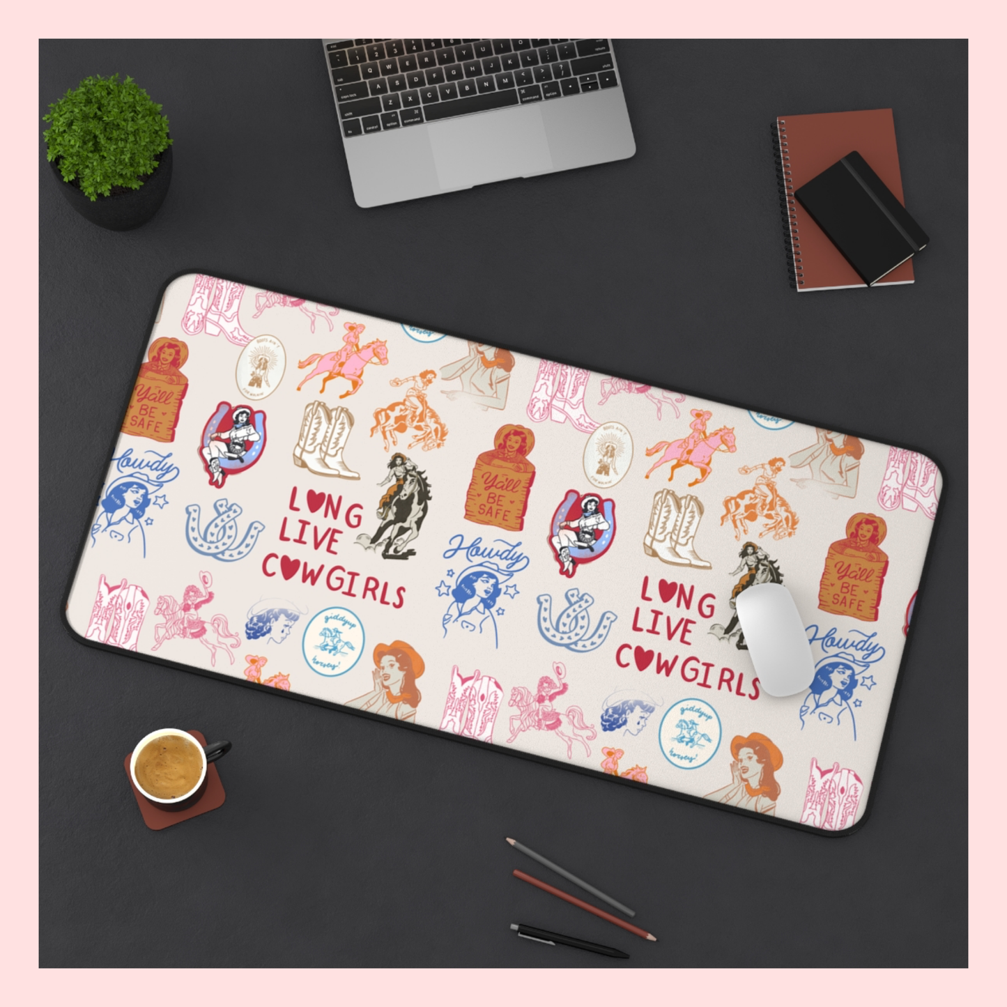 Long Live Cowgirls Desk Mat